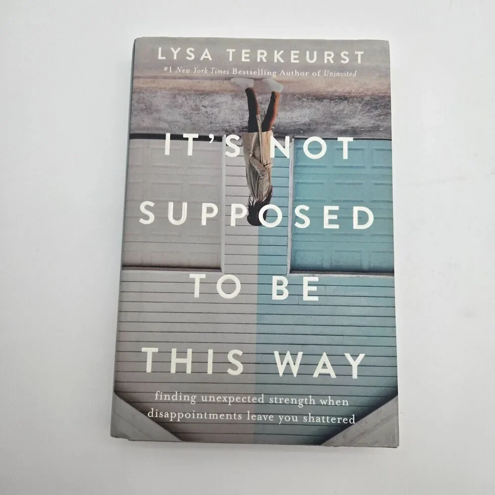 It's Not Supposed to Be This Way Lysa TerKeurst Hardcover Book